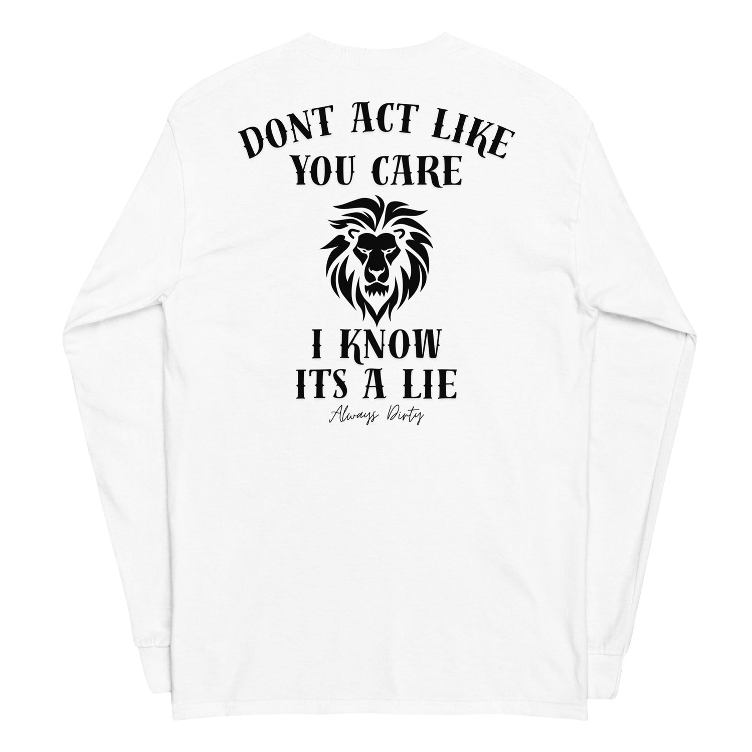 Always Dirty Long Sleeve Collection – Motivational & Lifestyle Shirts