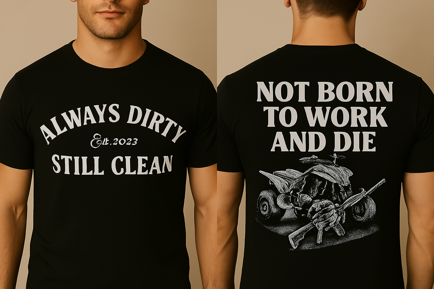 Always Dirty "Not Born to Work and Die" Dual-Sided T-Shirt – Off-Road Lifestyle Apparel
