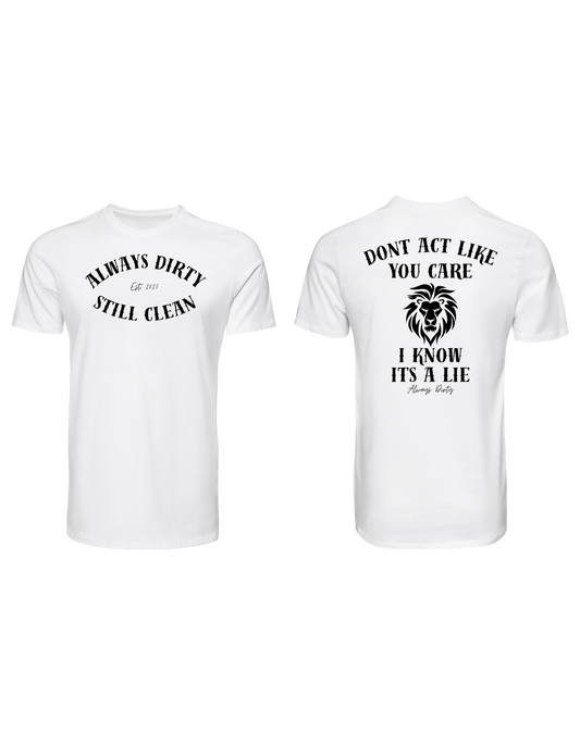Always Dirty “Don’t Act Like You Care” Lion Graphic T-Shirt – Bold Streetwear Statement Tee