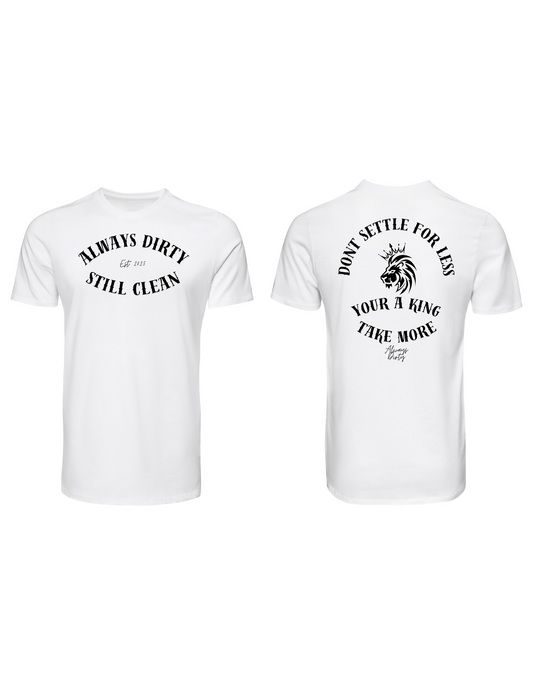 Always Dirty “Don’t Settle for Less, You’re a King Take More” Lion Crown T-Shirt – Motivational Streetwear Tee