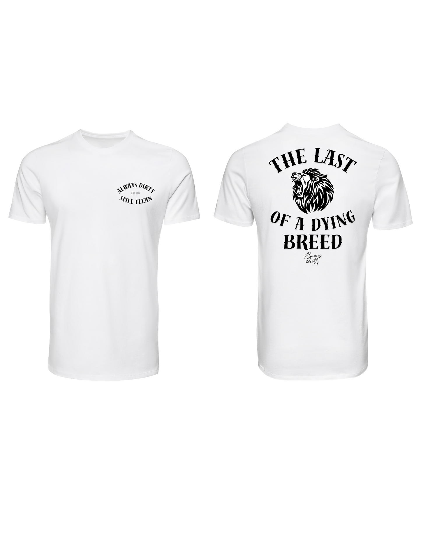 The Last of a Dying Breed T-Shirt – Always Dirty Lion Graphic Tee