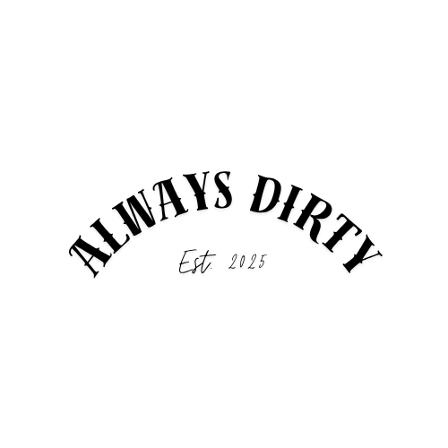 Always Dirty